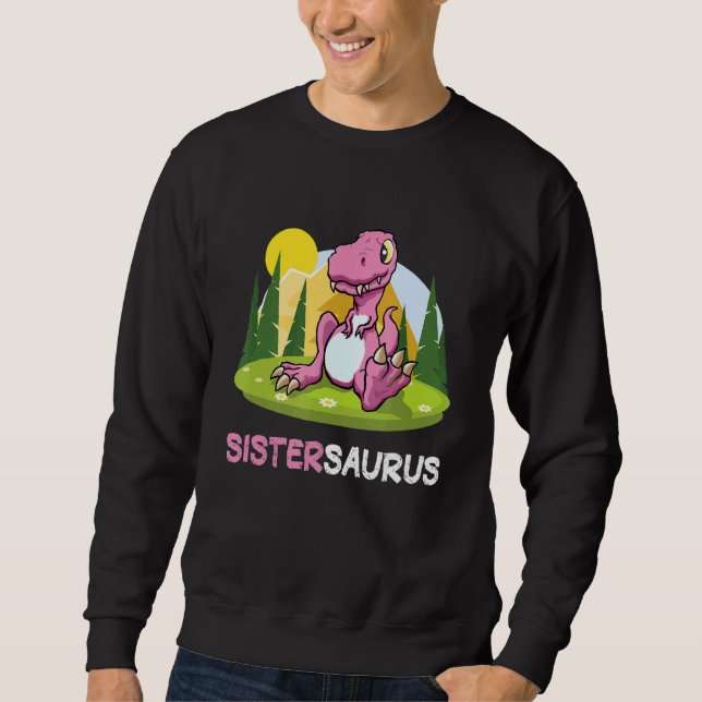 Sistersaurus Dinosaur  Cute Kiddo Rex Sweatshirt (Front)