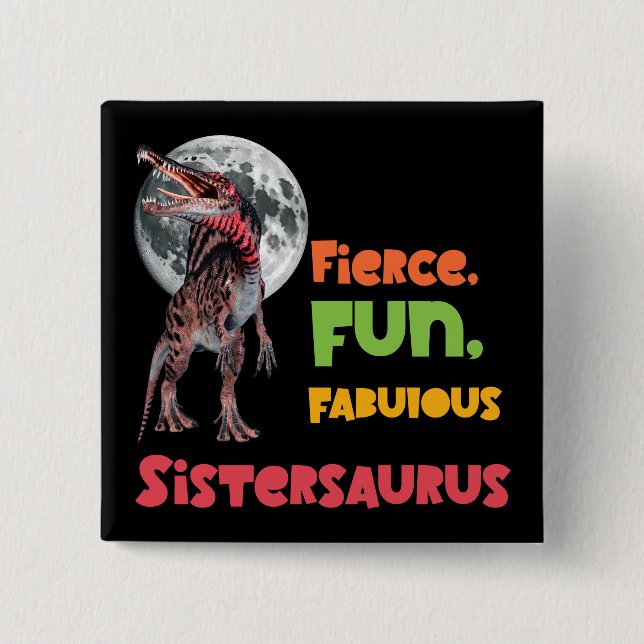 Sistersaurus Matching Sisters Dino Squad Design 15 Cm Square Badge (Front)