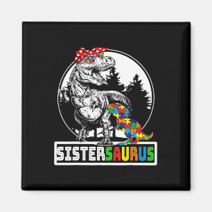 Sistersaurus T Rex Dinosaur Sister Saurus Autism A Magnet