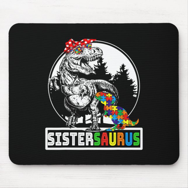 Sistersaurus T Rex Dinosaur Sister Saurus Autism A Mouse Mat (Front)