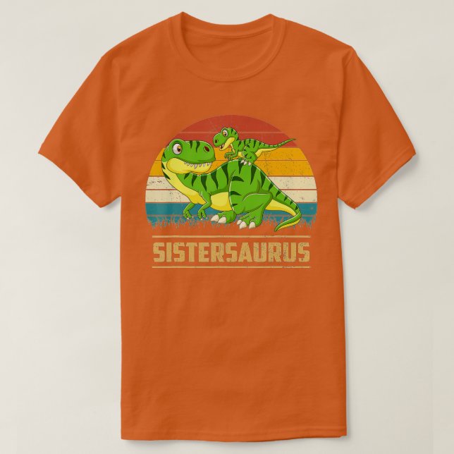 Sistersaurus T Rex Dinosaur Sister Saurus Funny Mo T-Shirt (Design Front)