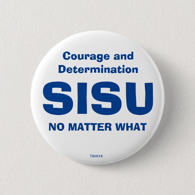 SISU: Courage & Determination 6 Cm Round Badge (Front)