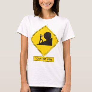 Sisyphus Road Sign T-Shirt