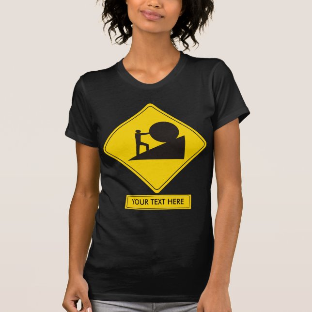 Sisyphus Road Sign T-Shirt (Front)