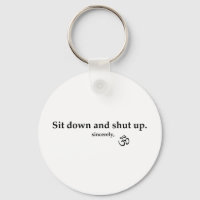 Sit down and shut up. sincerely, OM