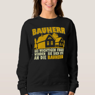 Site manager builder builder construction building sweatshirt