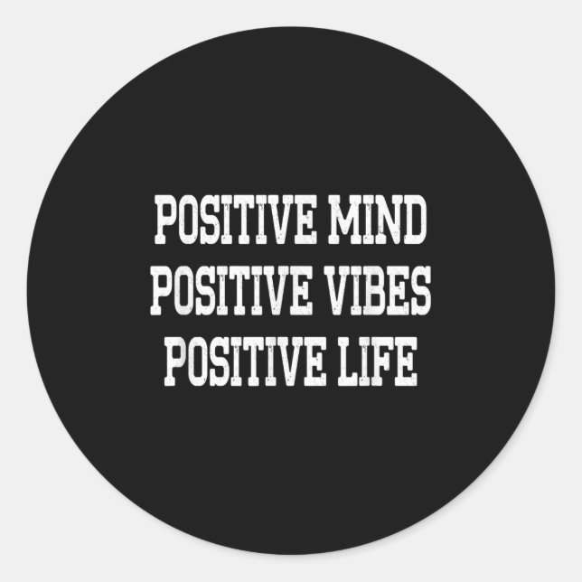 Sitive Mind Sitive Vibes Sitive Life Boys Motivati Classic Round Sticker (Front)