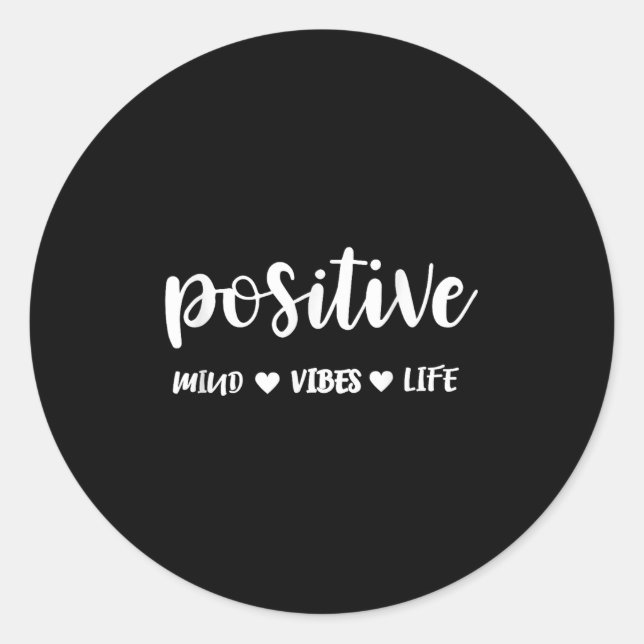 Sitive Mind Sitive Vibes Sitive Life Motivational  Classic Round Sticker (Front)