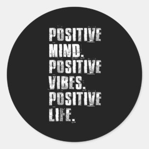 Sitive Mind Sitive Vibes Sitive Life Motivational Classic Round Sticker
