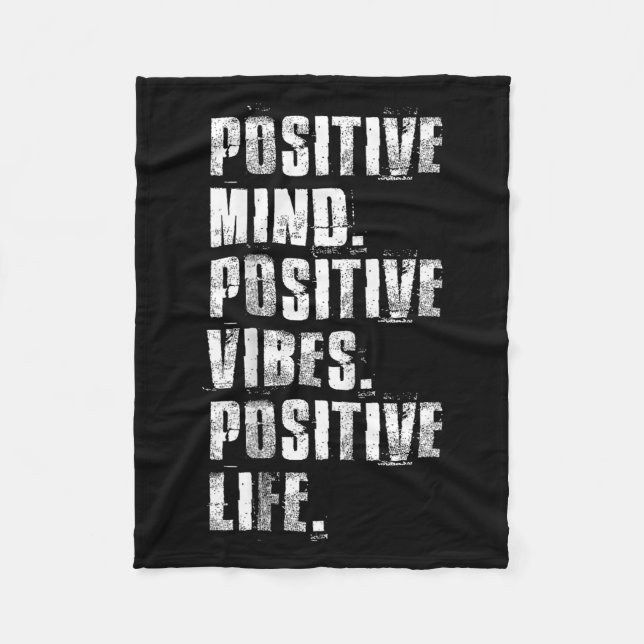 Sitive Mind Sitive Vibes Sitive Life Motivational  Fleece Blanket (Front)