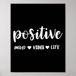Sitive Mind Sitive Vibes Sitive Life Motivational Poster