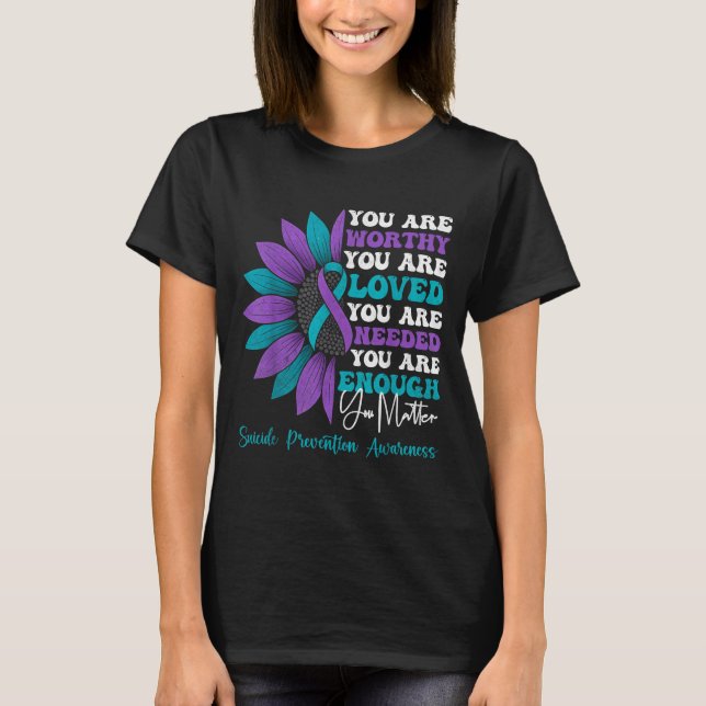 Sitive Motivational Suprt Suicide Prevention Aware T-Shirt (Front)