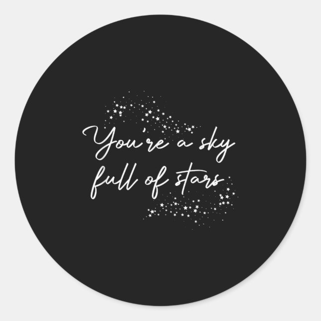 Sitive Motivational You're A Sky Full Of Stars Upl Classic Round Sticker (Front)