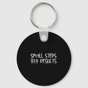 Sitive Work Quotes_ Small Steps, Big Results  Key Ring