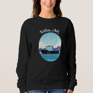 Sitka Alaska Fishing Boat Fisherman Sweatshirt