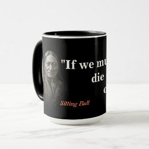 Sitting Bull Quote On Defending Our Rights Mug