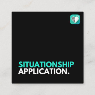 Situationship App Square Business Card