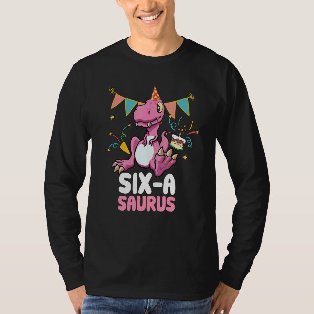 Six A Saurus Dinosaur  Cute Kiddo Rex T-Shirt (Front)