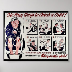 Six Easy Ways To Catch A Cold, Stay On The Job Poster