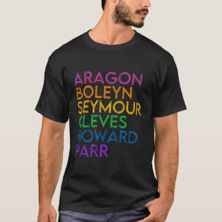 Six Ex Wife British History Historian Musical Love T-Shirt