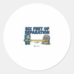 SIX FEET OF SEPARATION — Funny Funeral Worker Classic Round Sticker