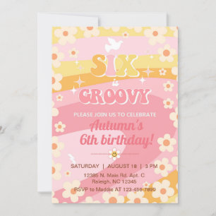 Six is Groovy girl 6th birthday invite, invitation