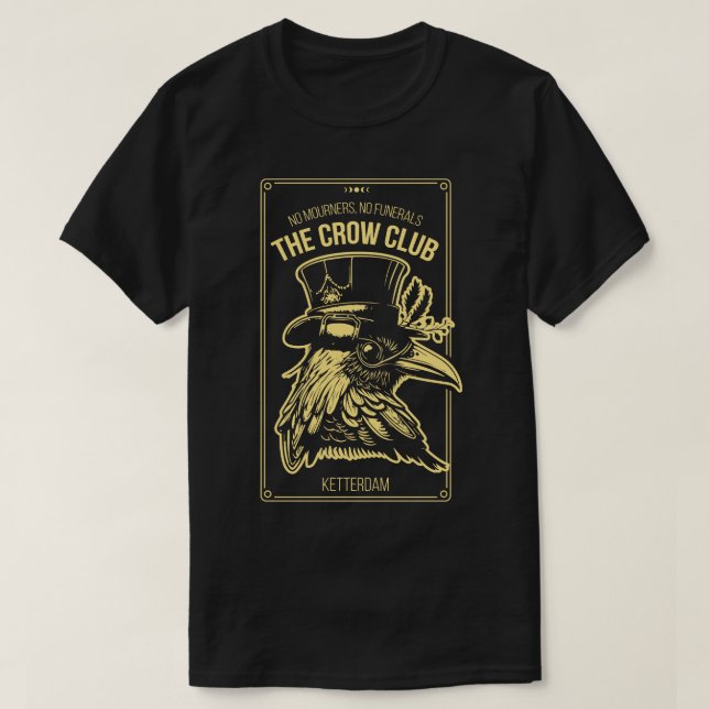 Six of Crows Ketterdam Crow Club 2 T-Shirt (Design Front)