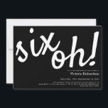 Six Oh! 60th Birthday Minimalist Black White Funny Invitation<br><div class="desc">Six Oh! 60th Birthday Minimalist Black White Funny Invitation. Get ready to celebrate a milestone with a dash of FUN and a touch of elegance at your Four Oh! 40th Birthday bash. Our MINIMALIST theme, designed in chic BLACK and WHITE, is the epitome of style and sophistication. It's the perfect...</div>