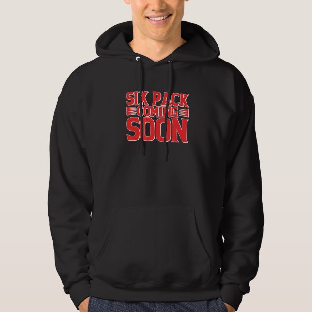 Six Pack Coming Soon  Premium Hoodie (Front)