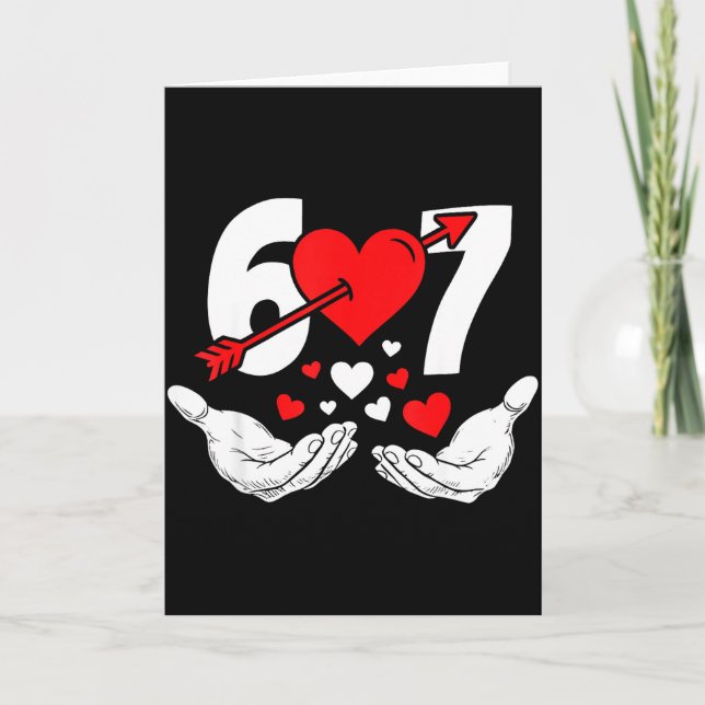 Six Seven 67 6 7 Kids 67 Meme Hands Funny Valentin Card (Front)