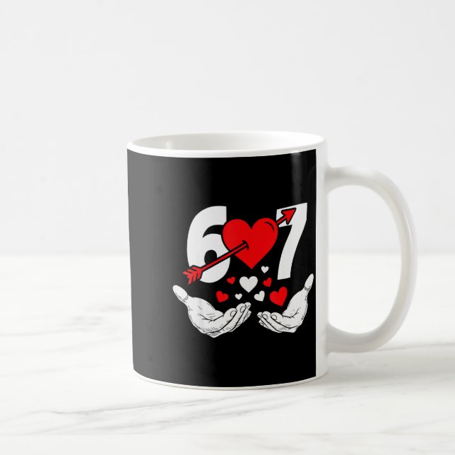 Six Seven 67 6 7 Kids 67 Meme Hands Funny Valentin Coffee Mug (Right)