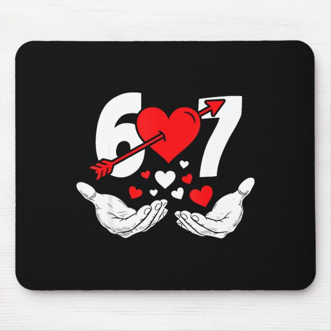 Six Seven 67 6 7 Kids 67 Meme Hands Funny Valentin Mouse Mat (Front)