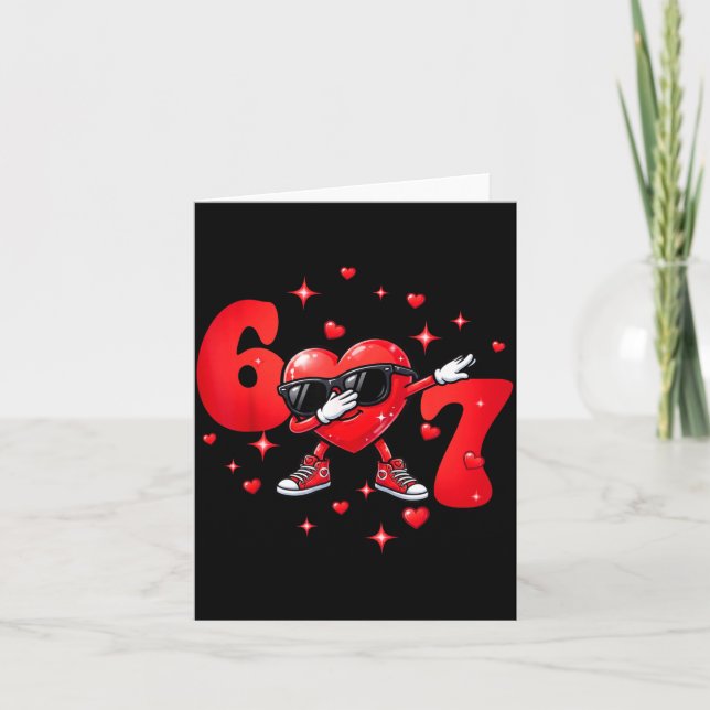Six Seven 67 6 7 Meme Dabbing Heart Valentines Bro Card (Front)