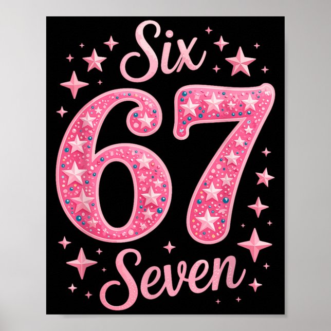 Six Seven 67 Birthdayalpha Slang Gen 67th Number 6 Poster (Front)