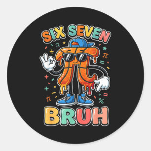 Six seven 67 bruh 6 7 happy day basketball be classic round sticker