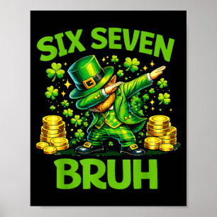 Six seven 67 bruh 6 7 meme funny st patricks day poster