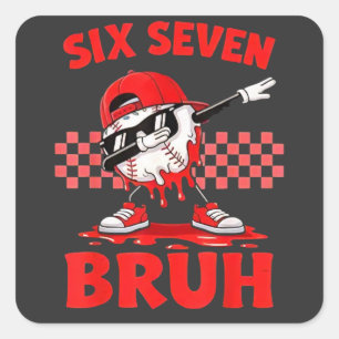 Six Seven 67 Bruh Baseball Valentine’s Day Teens B Square Sticker