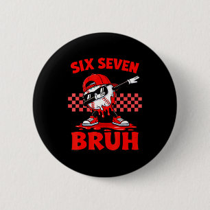 Six seven 67 bruh baseball valentine's day teens 6 cm round badge