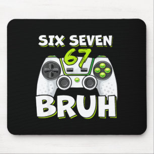 Six Seven 67 Bruh Birthday Funny Video Games Gamer Mouse Mat