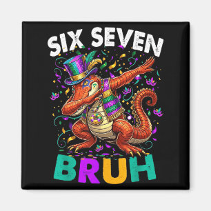 Six Seven 67 Bruh Mardi Gras Alligator Dabbing Jes Magnet