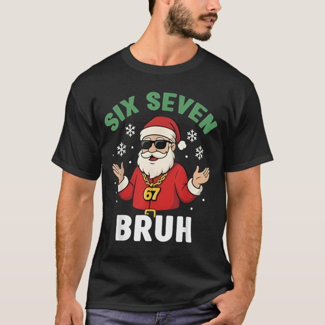 Six Seven 67 Christmas 6 7 Bruh Boys Kids 6-7 Meme T-Shirt (Front)