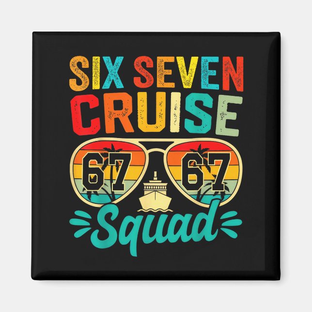 Six Seven 67 Cruise Squad 2025 Funny Kids Cruise M Magnet (Front)