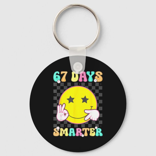 Six Seven 67 Days Smarter 100 Days Of School Funny Key Ring (Front)