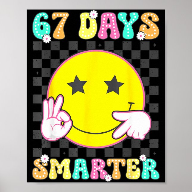 Six Seven 67 Days Smarter 100 Days Of School Funny Poster (Front)