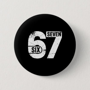 Six Seven 67 Funny Meme 6 Cm Round Badge