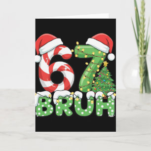 Six Seven 67 Funny Santa Bruh Christmas Meme Card