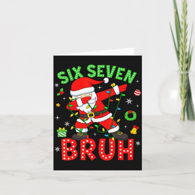 Six Seven 67 Gen Z Alpha Meme Bruh Christmas Dabbi Card (Front)