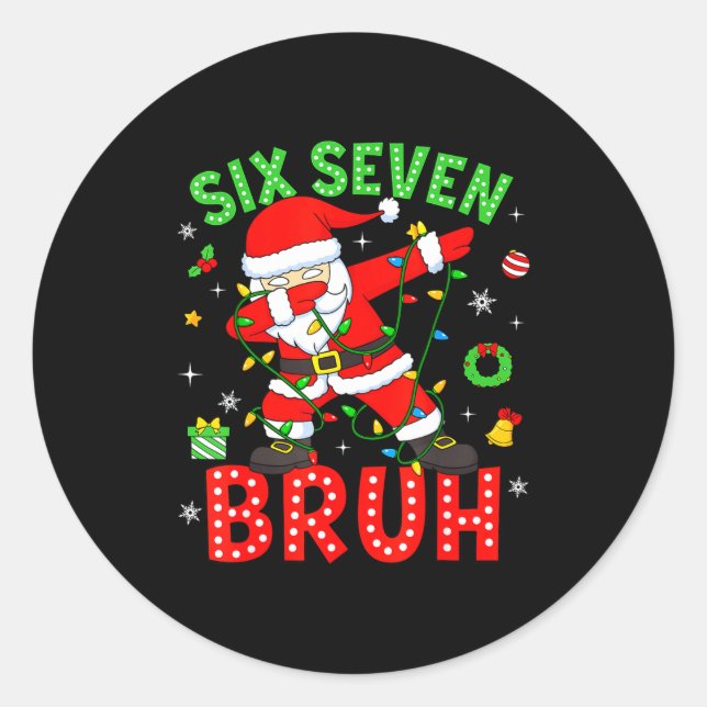 Six Seven 67 Gen Z Alpha Meme Bruh Christmas Dabbi Classic Round Sticker (Front)