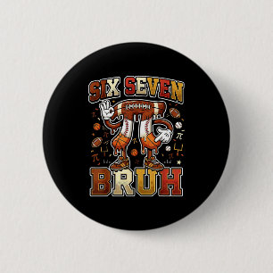 Six seven 67 happy day 3.14 football basketball 6 cm round badge