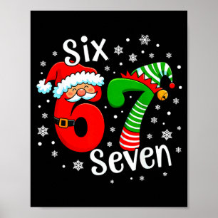 Six Seven 67 Meme 6 7 Elf Santa Christmas Poster